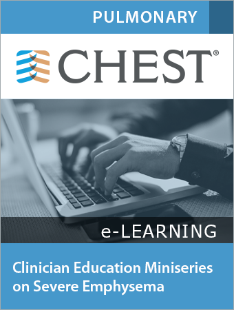 Clinician Education Miniseries on Severe Emphysema