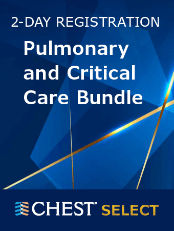 CHEST Select Pulmonary and Critical Care