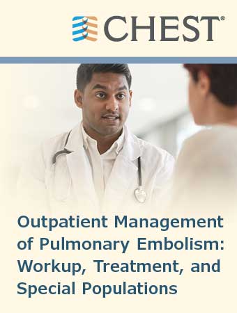 Outpatient Management of Pulmonary Embolism: Work up, Treatment and special populations