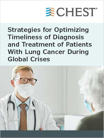 Strategies for Optimizing Timeliness of Diagnosis and Treatment of Patients With Lung Cancer During Global Crises