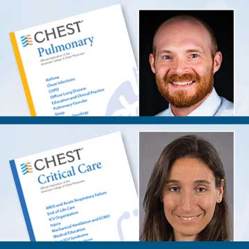 CHEST Critical Care Editor in Chief, Hayley Gershengorn, MD, and CHEST Pulmonary Editor in Chief, Matthew Miles, MD, FCCP