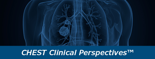 CHEST Clinical Perspectives
